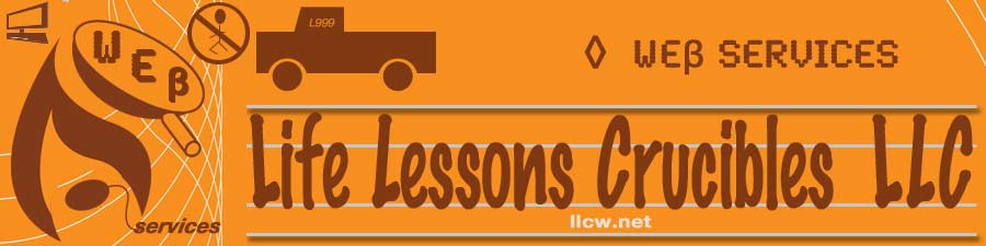 Life Lessons Crucibles  LLC  ◊  web services